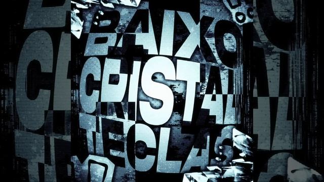 BAIXO CRISTAL - (SLOWED)