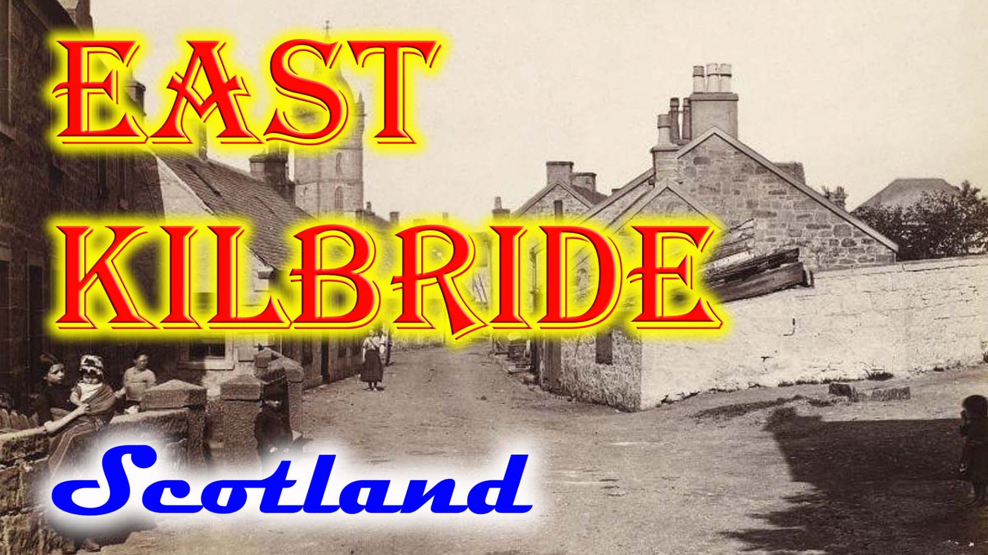 Старые фотографии Ист-Килбрайд, Шотландия - Old Photos Of East Kilbride, Scotland