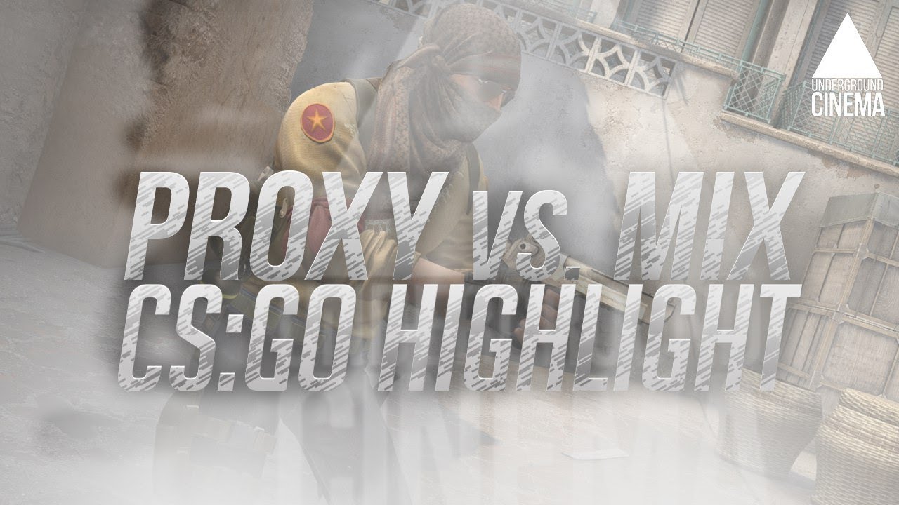▲ CS:GO Proxy Vs. MIX @ ACE DEAGLE
