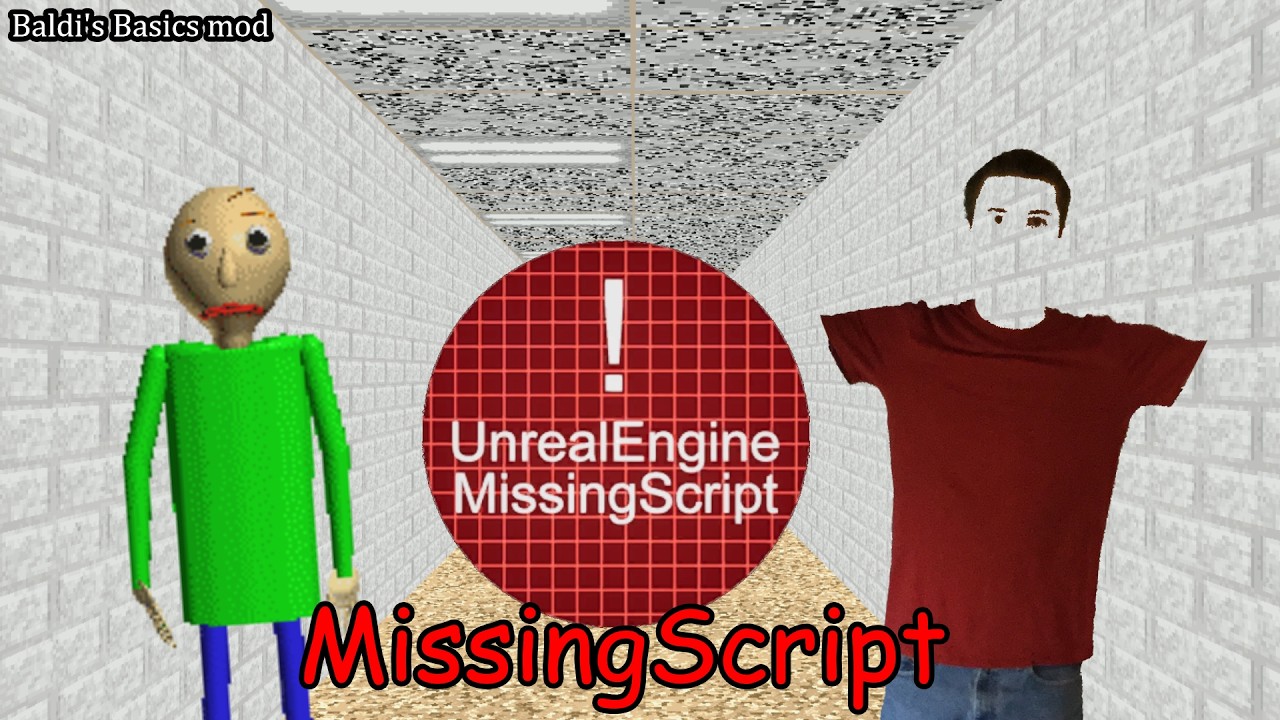 MissingScript | Baldi's Basics Mod