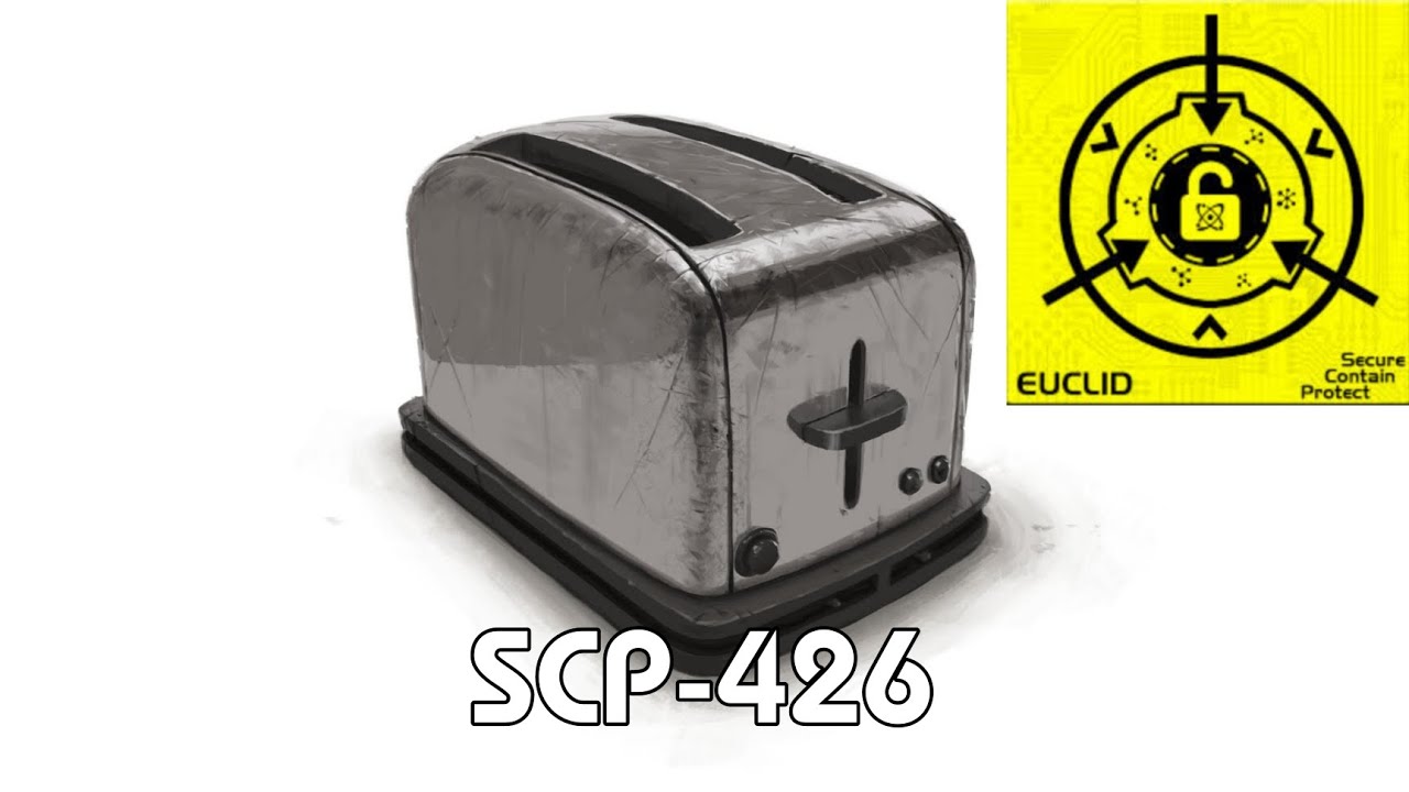 SCP-426 - Я тостер | Рассказ | Фонд SCP | SCP Foundation