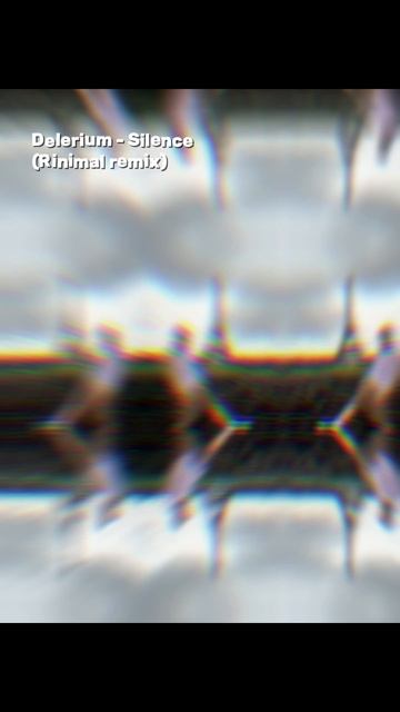 Delerium - Silence (Rinimal Remix)