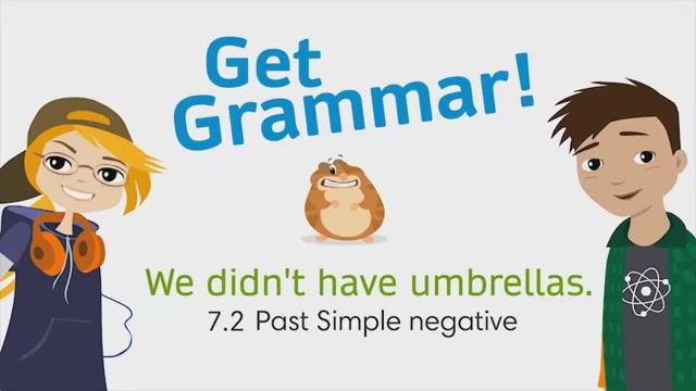 GG2  7.2 Grammar We Didn't Have Umbrellas