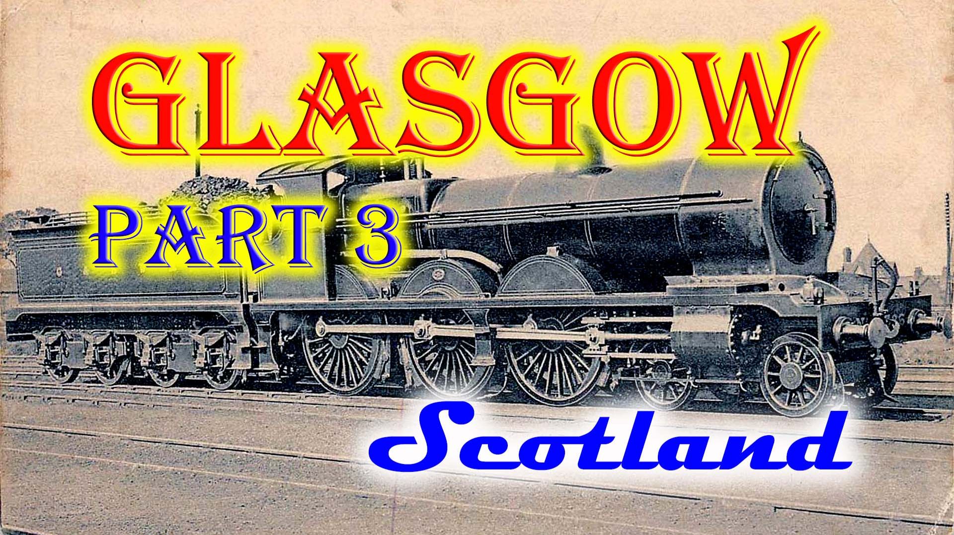 Старые фотографии Глазго, часть 3, Шотландия - Old Photos Of Glasgow, Part 3, Scotland