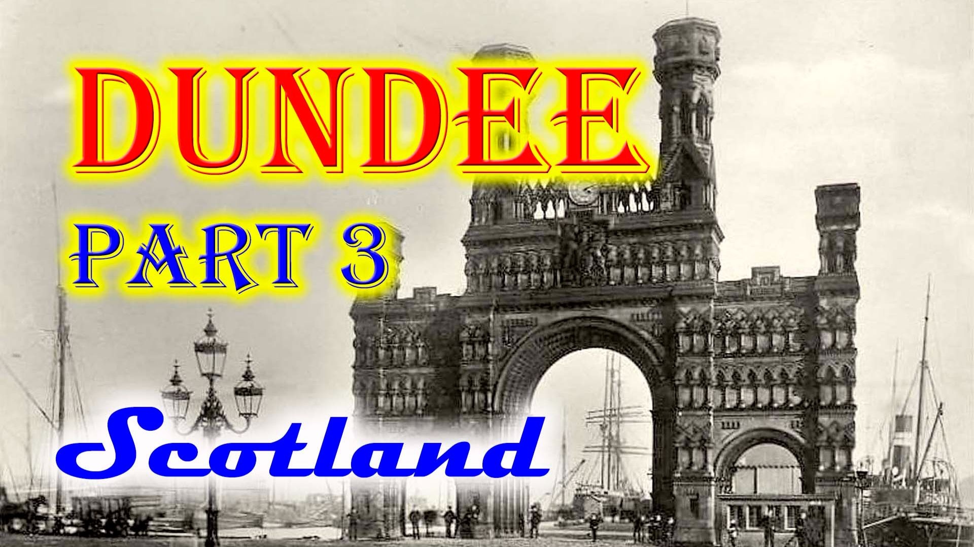 Старые фотографии Данди, часть 3, Шотландия - Old Photos Of Dundee, Part 3, Scotland