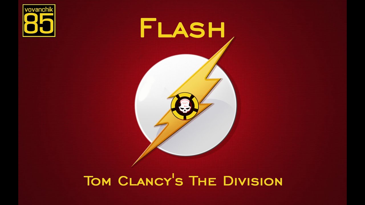 Flash, Tom Clancy's The Division