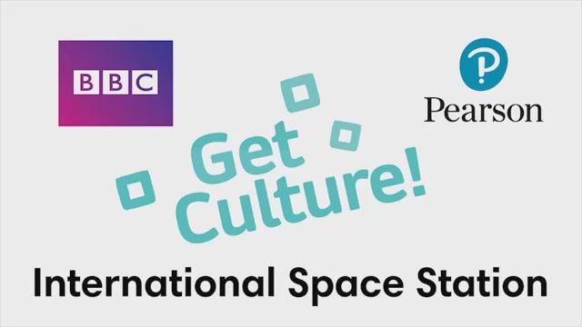 GG2 Unit 3_BBC_Culture International Space Station