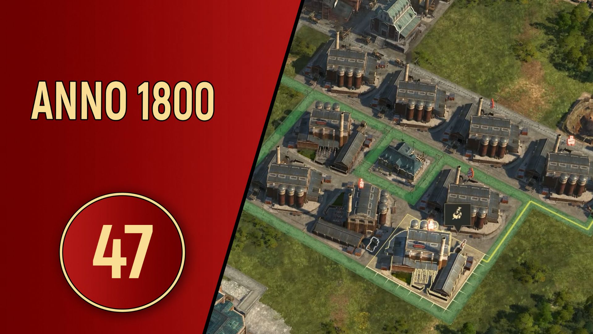 ПРОХОЖДЕНИЕ ANNO 1800 - ЧАСТЬ 47