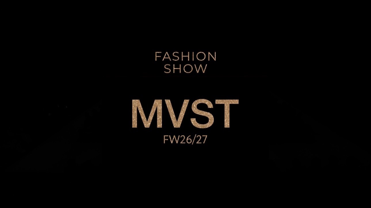 MVST FASHION SHOW FW26/27