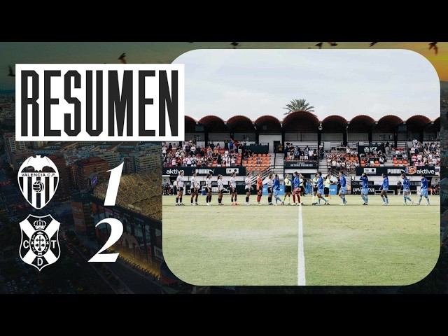 RESUMEN |  DERROTA DEL VALENCIA CF FEMENINO CONTRA EL COSTA ADEJE TENERIFE (1-2)