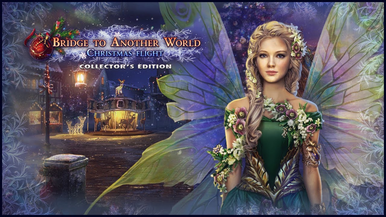 Bridge To Another World. Christmas Flight | Мост в Другой Мир. Рождественский полет прохождение #2