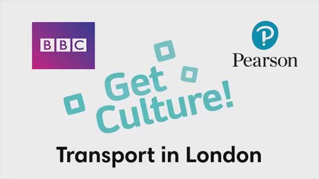 GG2 Unit 7_BBC_Culture Transport In London