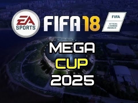 FIFA 18 (Mega Cup 2025) # 001