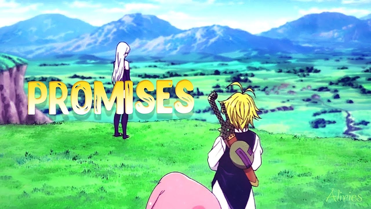× No Promises × Elizabeth And Meliodas × Vine