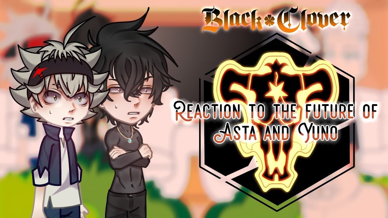 🇺🇸/🇧🇷/🇷🇺/Reaction To The Future Of Asta And Yuno/Reação Ao Futuro De Asta E Yunа