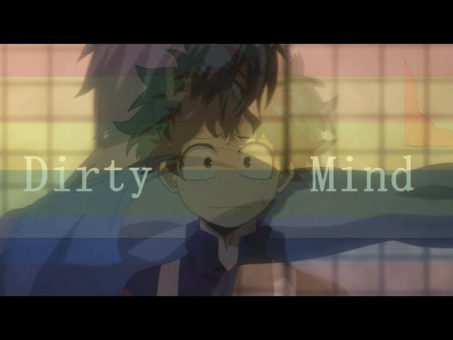 TodoDeku AMV: Dirty Mind