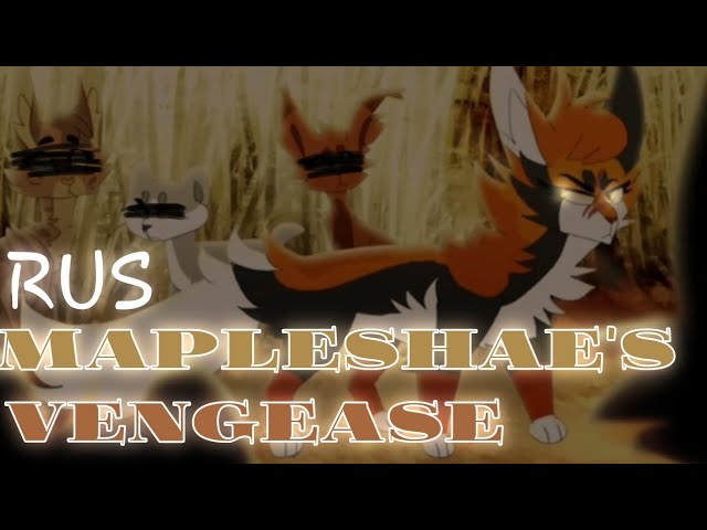 🍁Mapleshade's Vengease🍁/RUS/