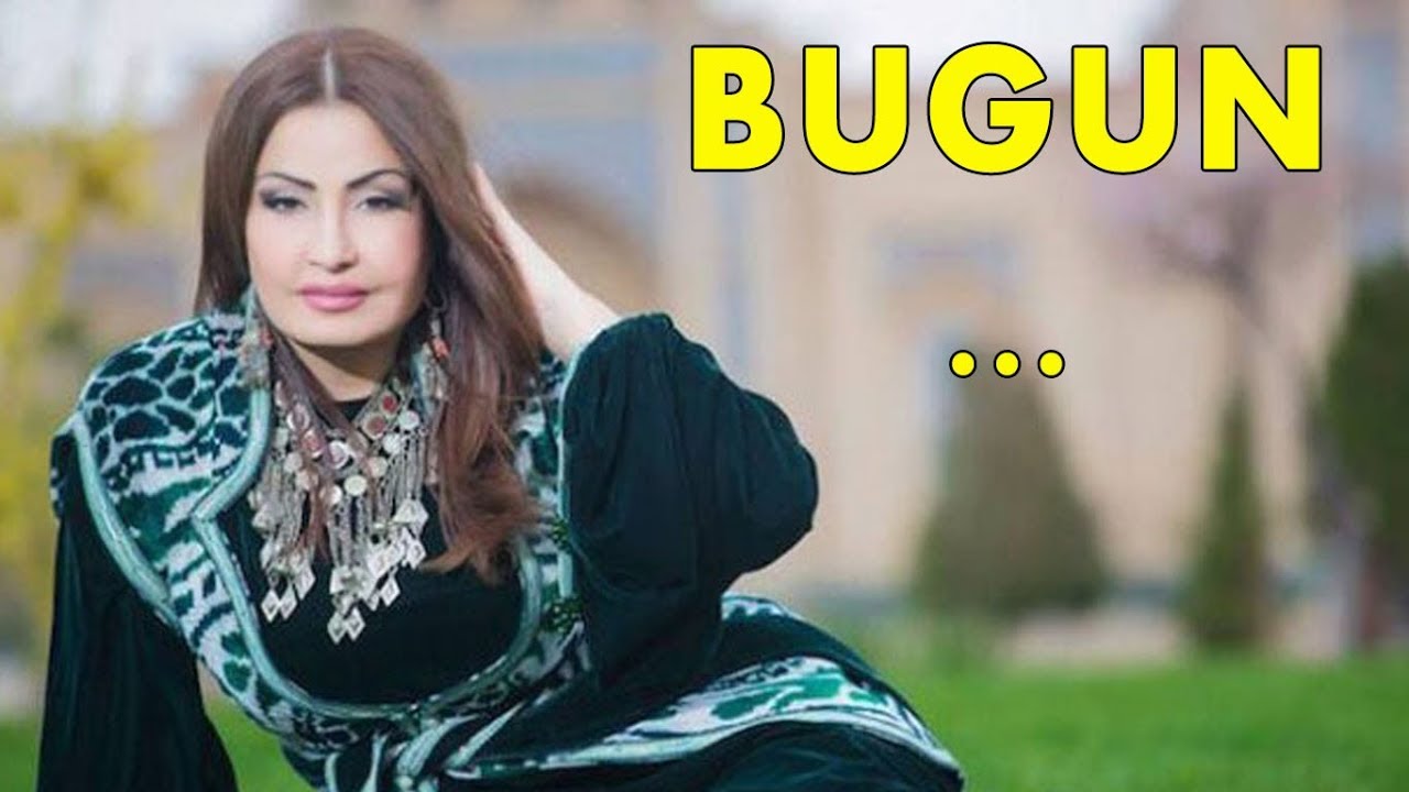 AZIZA NIYOZMETOVA BUGUN ...