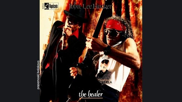 John Lee Hooker Carlos Santana - The Healer 1989 S The Healer papamoski balakovo