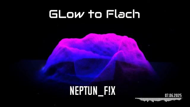 Glow To FLach /Neptun_F1x
