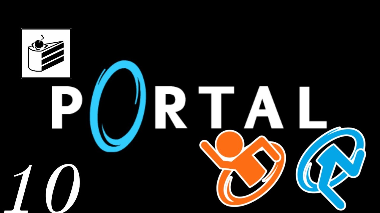 PORTAL Прохождение #10 ФИНАЛ