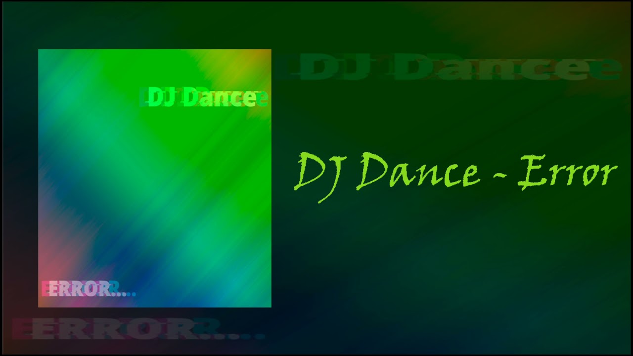 DJ Dance - Error (Official Music)