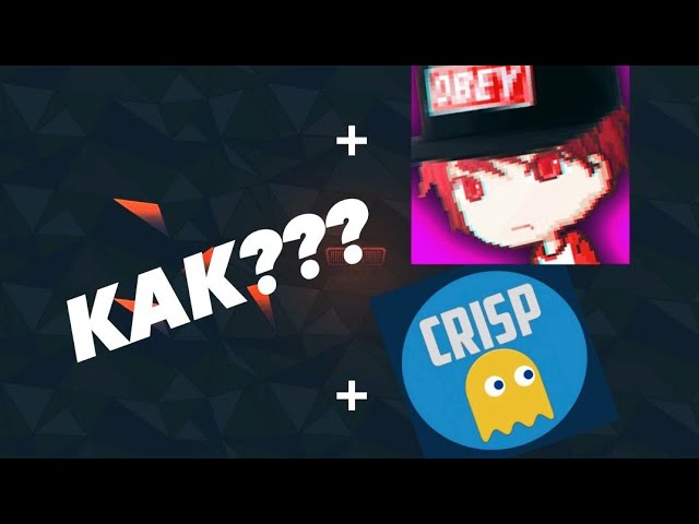 КАК ДЕЛАТЬ ВИДЕО КАК КОТАЙН , КРИСП