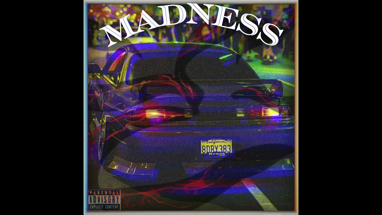 Madness. Оу да... мой первый трек