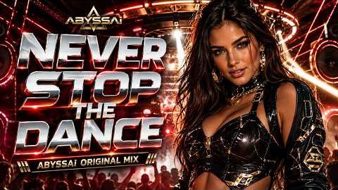 ABYSSAi - Never Stop The Dance (Original Mix) 4K 1536km