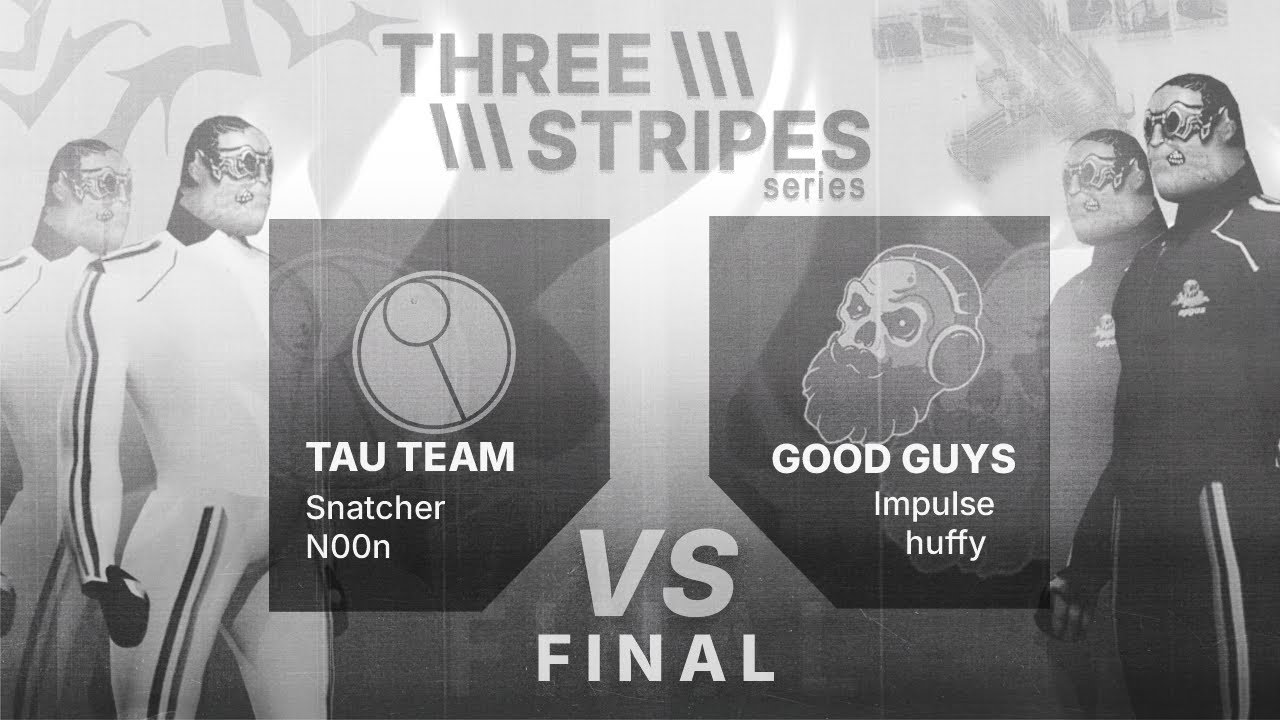TAU VS GOOD GUYS | THREE STRIPES SERIES | FINAL MID DIVISION | RU STREAM