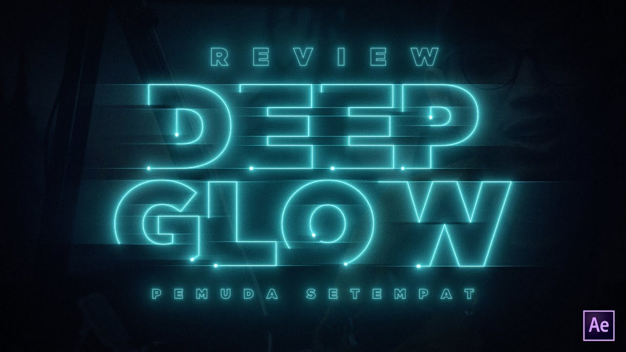 Как скачать плагин Deep Glow | After Effects Deep Glow