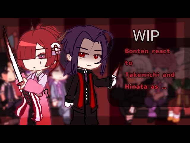 | WIP | Bonten React To Takemichi And Hinata As Mori And Kouyo | RUS / ENG |