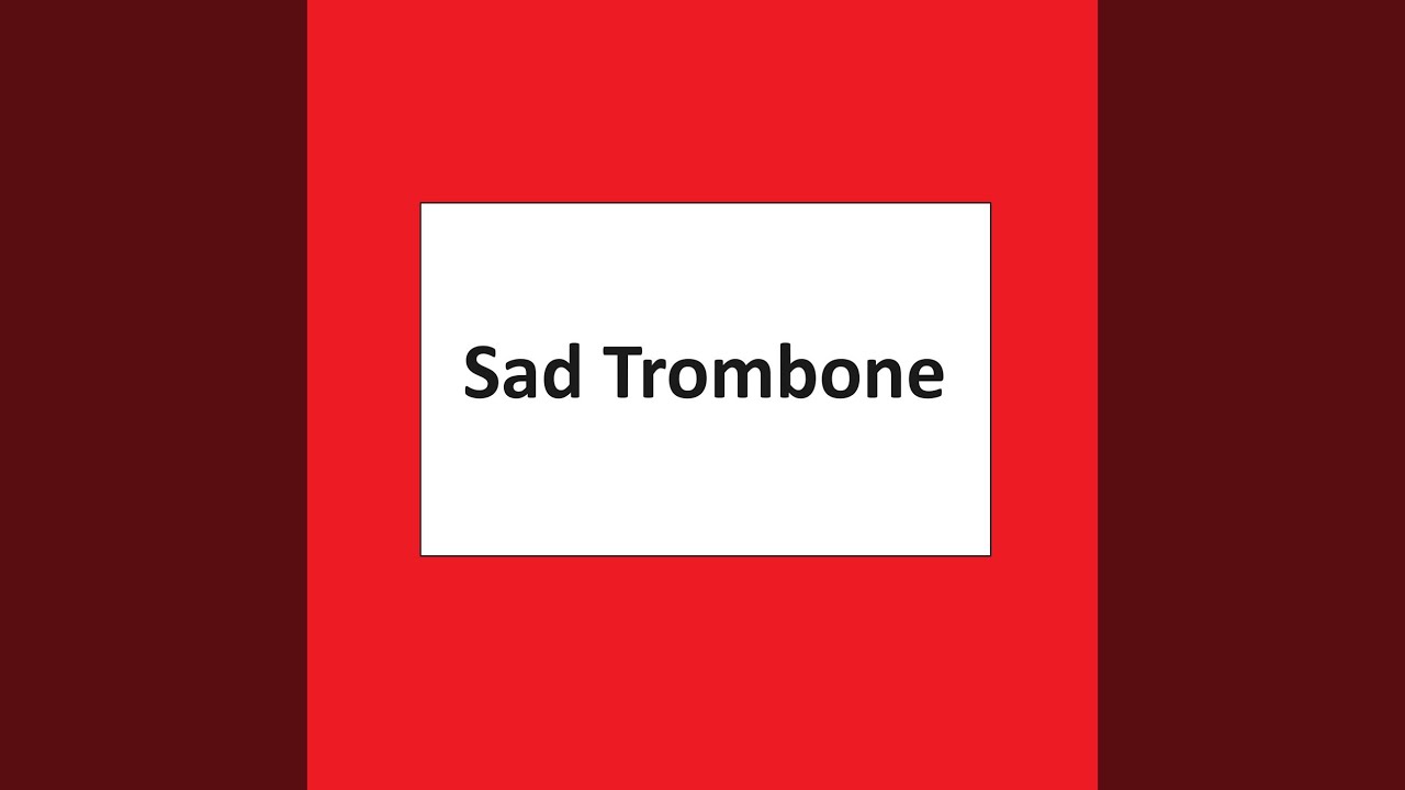 Sad Trombone 2