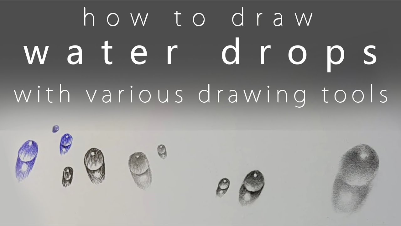 How To Draw Water Drops With Various Drawing Tools