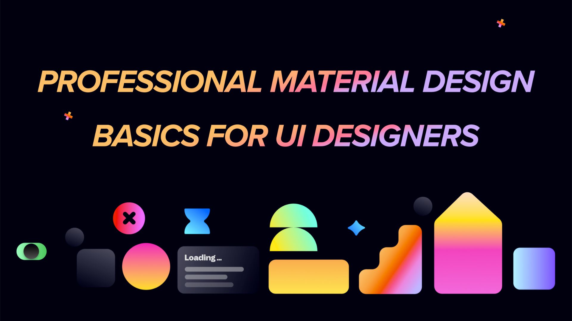 Professional Material Design Basics Simplified