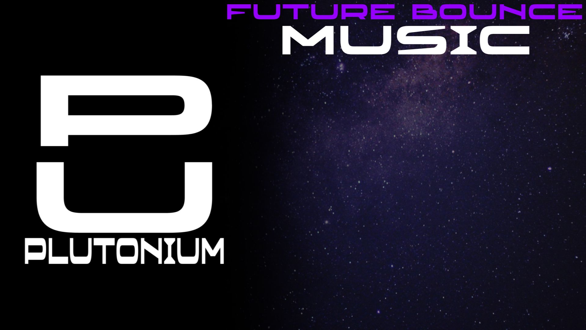 PlutoniuM - Future Bounce and Deep/Tech House