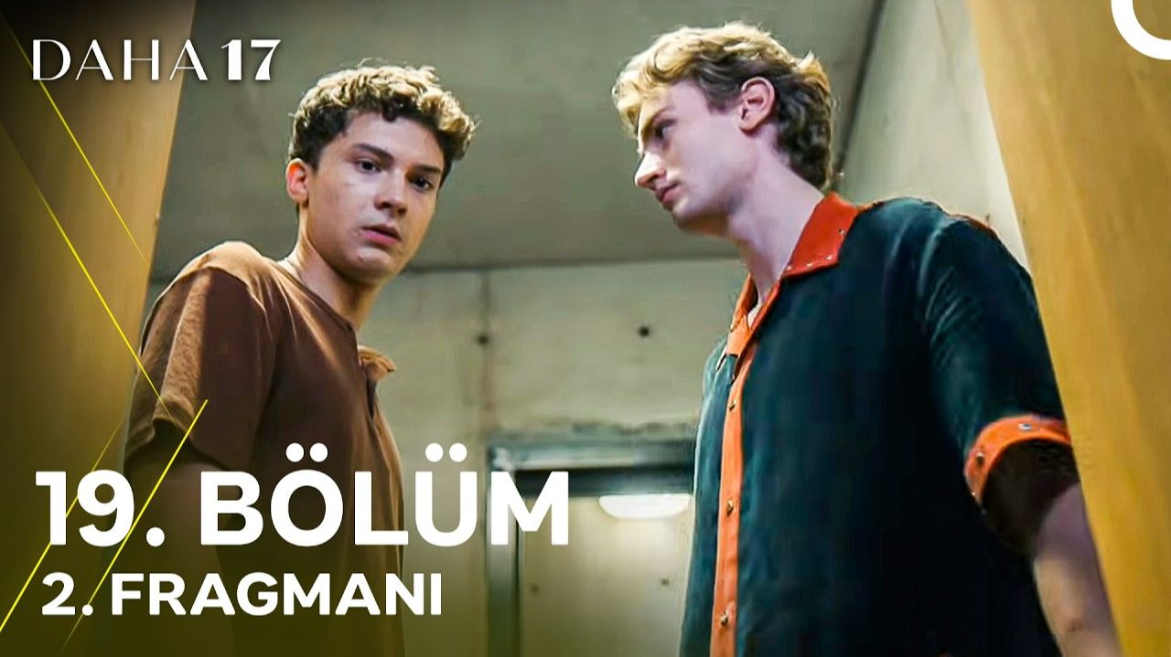 Daha 17 | Fragmanlar