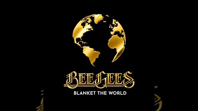 ВЕЕ GEES BLANKET THE WORLD
