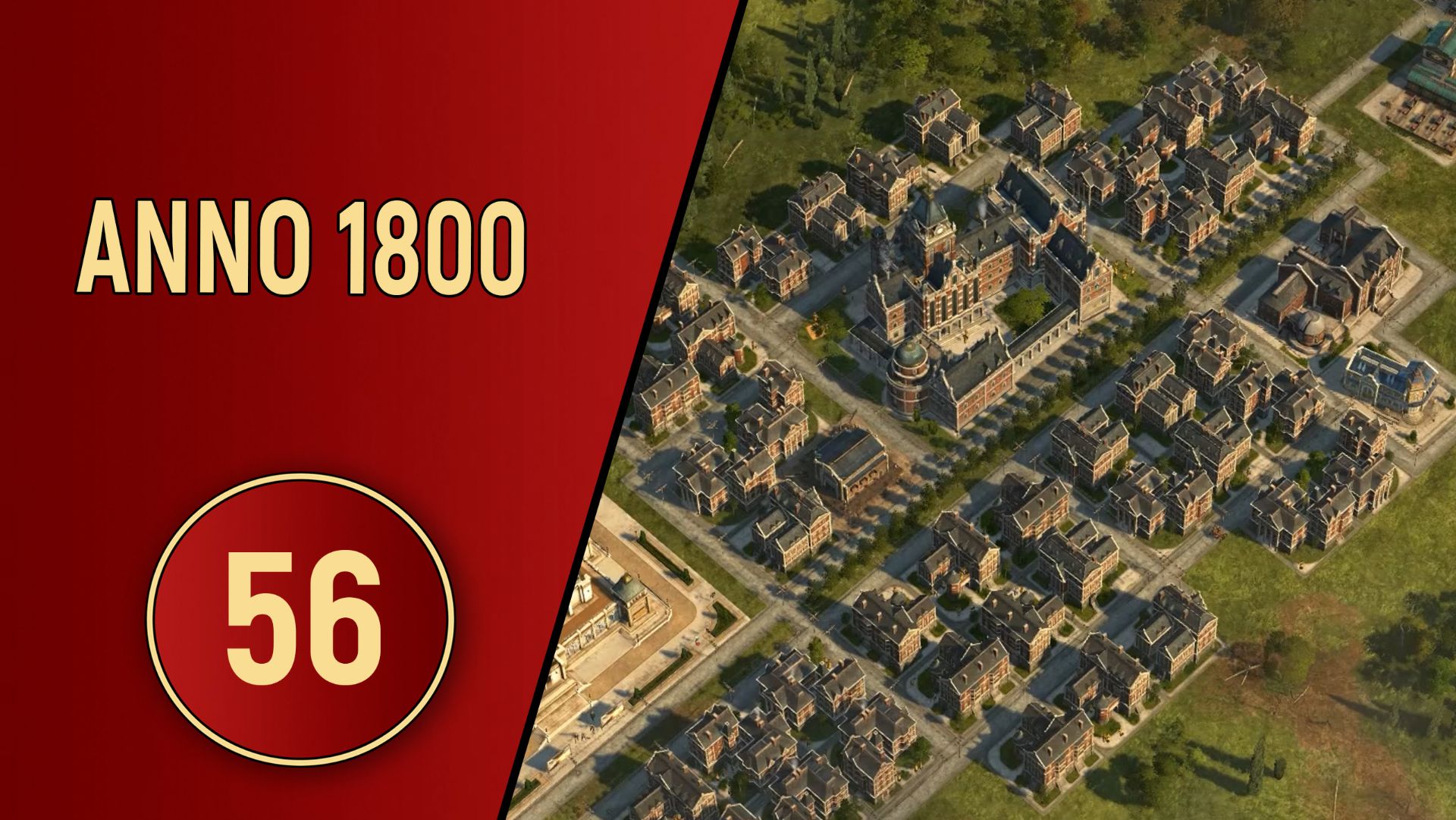 ПРОХОЖДЕНИЕ ANNO 1800 - ЧАСТЬ 56