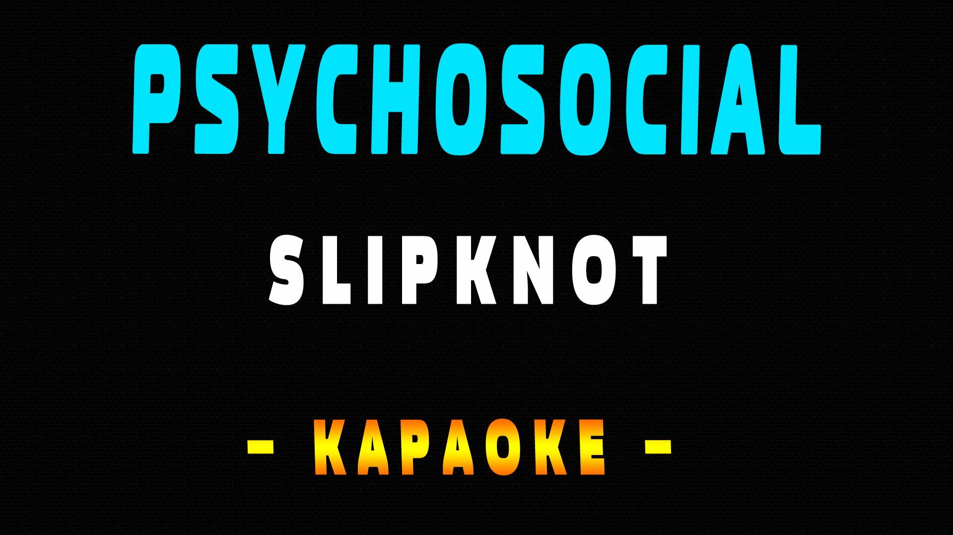 Караоке Slipknot - Psychosocial