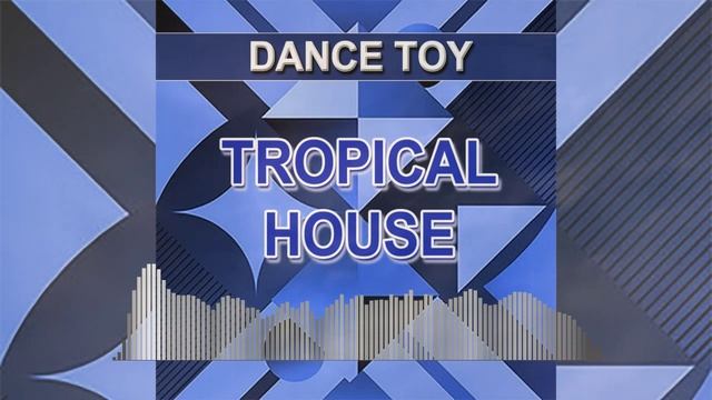 Dance Toy - dance music