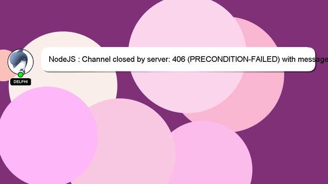 NodeJS : Channel closed by server: 406 (PRECONDITION-FAILED) with message "PRECONDITION_FAILED - in смотреть онлайн