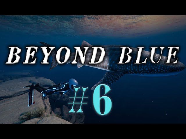 Beyond Blue #6 прохождение смотреть онлайн