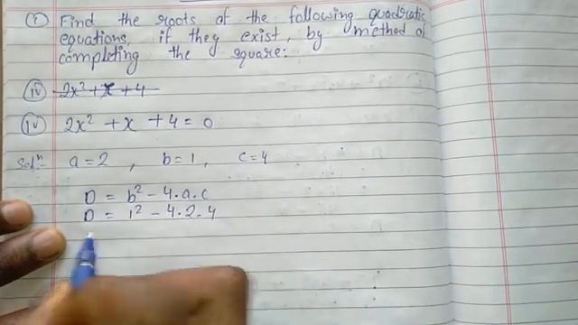 Find the roots of the following quadratic equations, if they exist, by the method of (iv) 2x²+x+4=0 смотреть онлайн