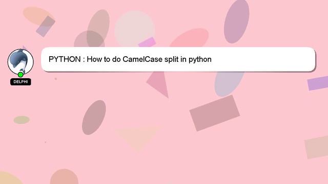 PYTHON : How to do CamelCase split in python смотреть онлайн