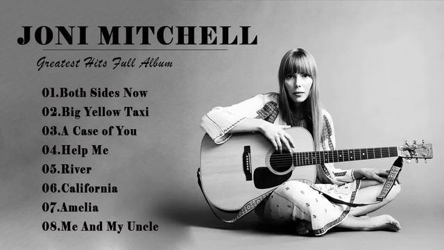 Joni Mitchell Greatest Hits Full Album 2021 - Best Songs Of Joni Mitchell