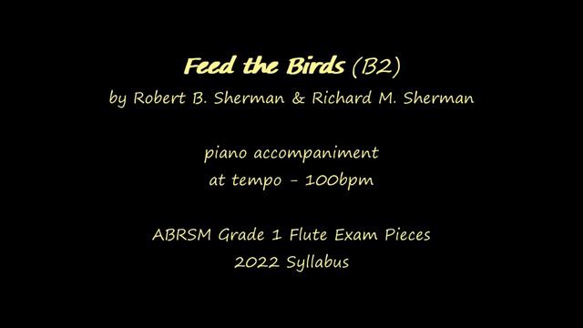 Feed the Birds (B2) | ABRSM Grade 1 Flute 2022 | piano accompaniment | at tempo 100bpm смотреть онлайн