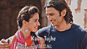 Kaun Tujhe (Slowed Reverb)VIBE IS ALL
