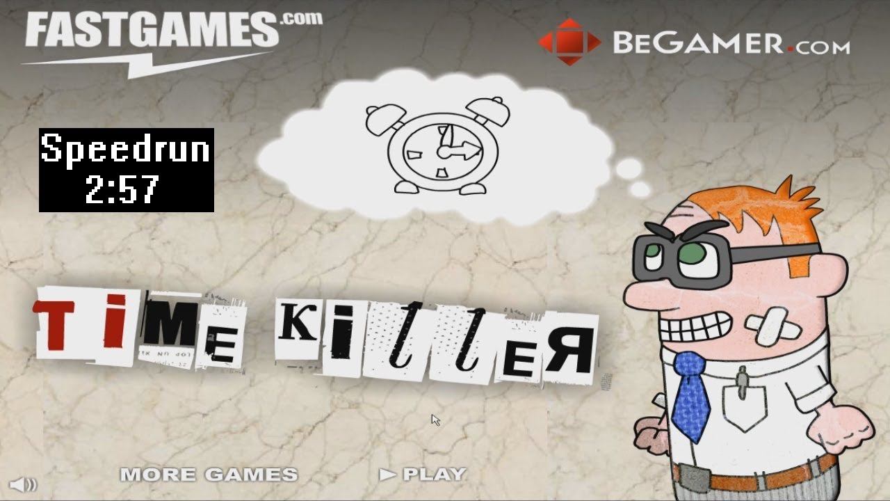 Time Killer (Speedrun) 2:57 смотреть онлайн