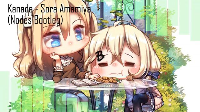 [J-Core] Kanade - Sora Amamiya (Nodes Bootleg) смотреть онлайн